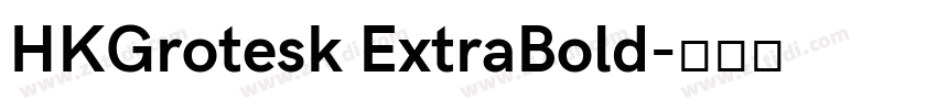 HKGrotesk ExtraBold字体转换